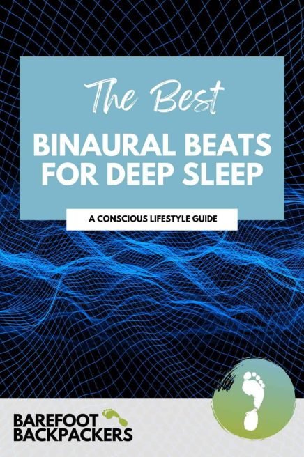 Binaural beats for deep sleep, sleep meditation, relaxation music, calming sounds, sleep aid, conscious lifestyle guide, barefoot backpackers, sleep therapy, stress relief, sound healing, mental wellness, sleep improvement.