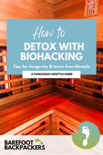 Mindful Biohacking detox guide for longevity and toxin-free lifestyle at barefoot backpackers.